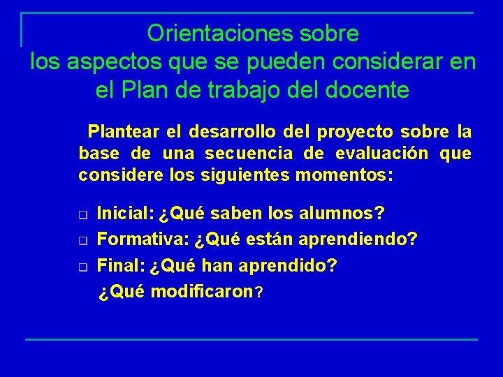 Orientaciones sobre los aspectos que se pueden considerar en el Plan de trabajo del