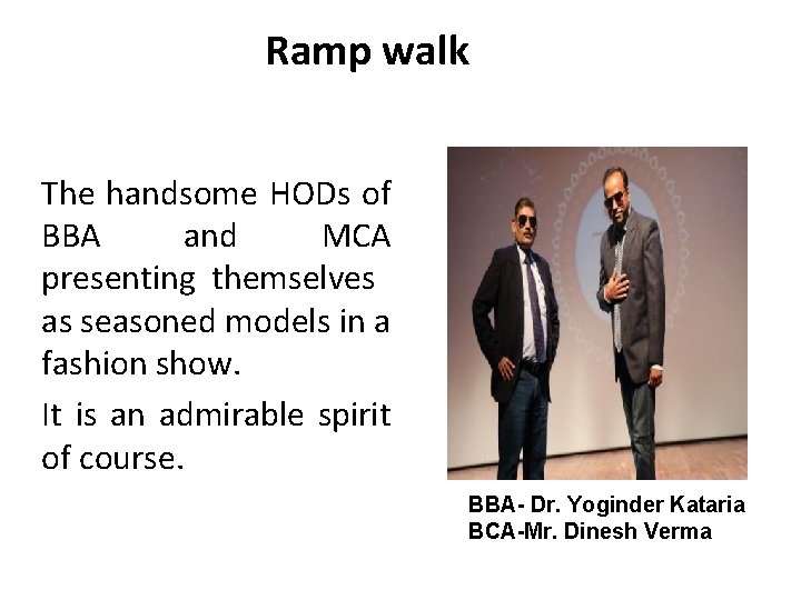 Ramp walk The handsome HODs of BBA and MCA presenting themselves as seasoned models