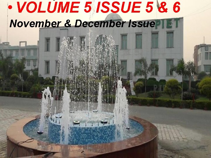  • VOLUME 5 ISSUE 5 & 6 November & December Issue 