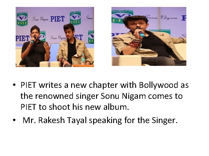  • PIET writes a new chapter with Bollywood as the renowned singer Sonu