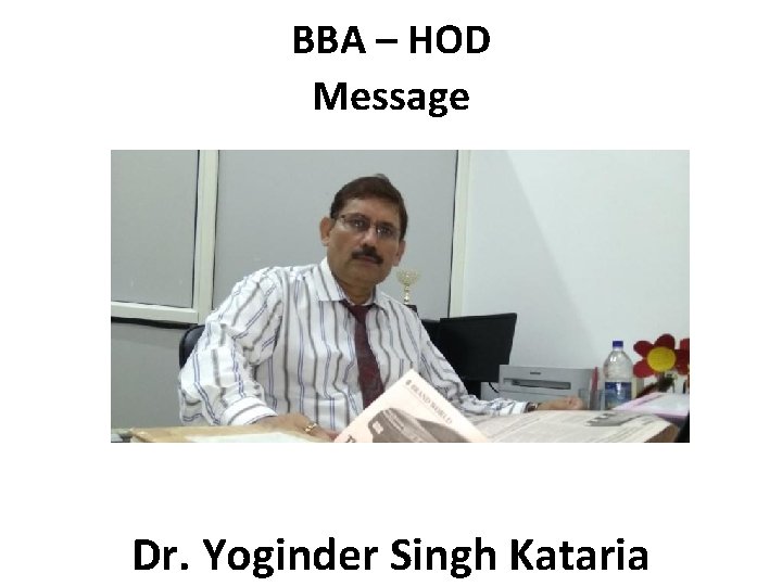 BBA – HOD Message Dr. Yoginder Singh Kataria 