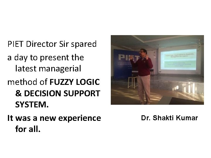 PIET Director Sir spared a day to present the latest managerial method of FUZZY