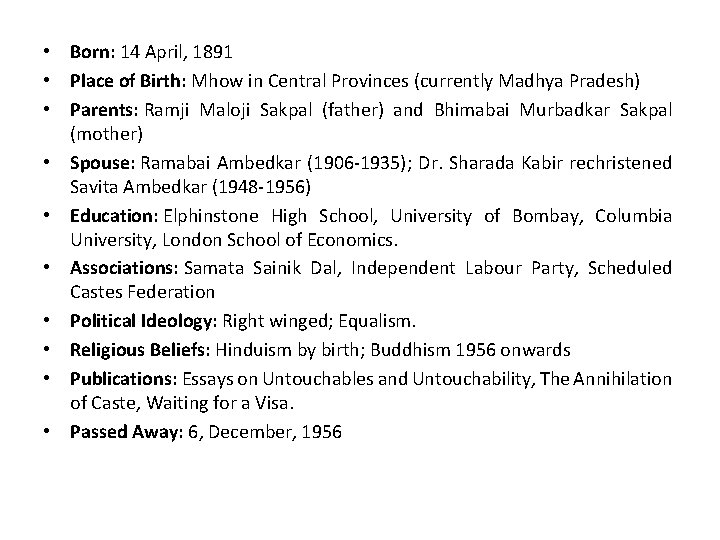  • Born: 14 April, 1891 • Place of Birth: Mhow in Central Provinces