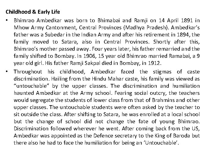 Childhood & Early Life • Bhimrao Ambedkar was born to Bhimabai and Ramji on