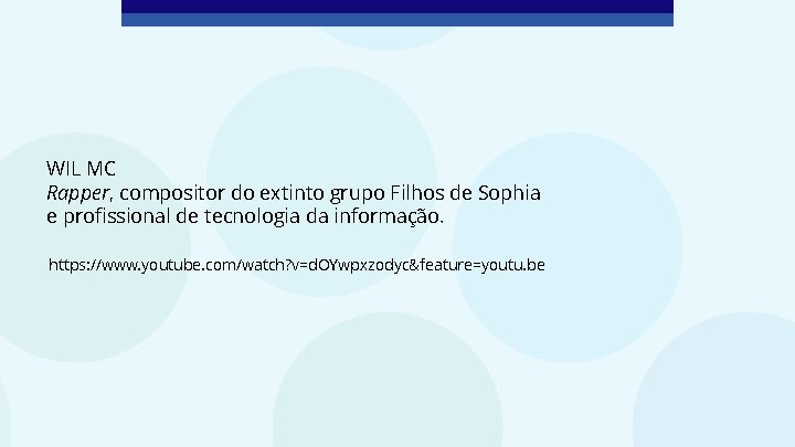 WIL MC Rapper, compositor do extinto grupo Filhos de Sophia e profissional de tecnologia