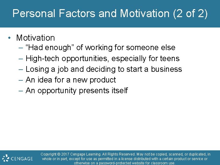 Personal Factors and Motivation (2 of 2) • Motivation – “Had enough” of working