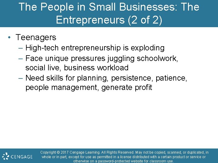 The People in Small Businesses: The Entrepreneurs (2 of 2) • Teenagers – High-tech