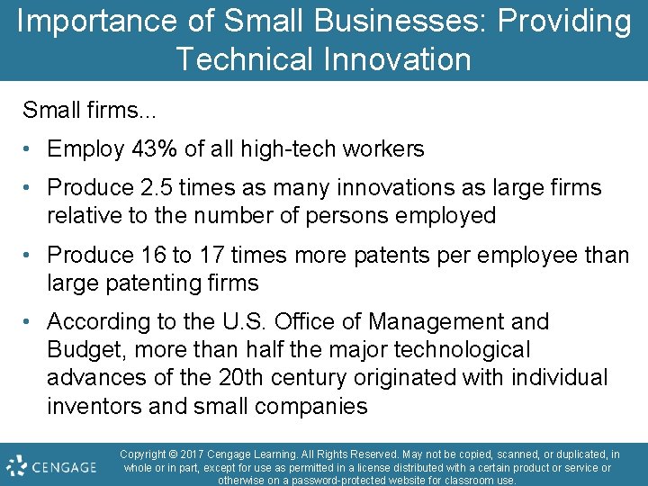 Importance of Small Businesses: Providing Technical Innovation Small firms. . . • Employ 43%