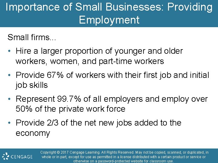 Importance of Small Businesses: Providing Employment Small firms. . . • Hire a larger