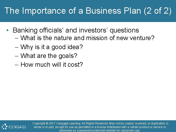 The Importance of a Business Plan (2 of 2) • Banking officials’ and investors’