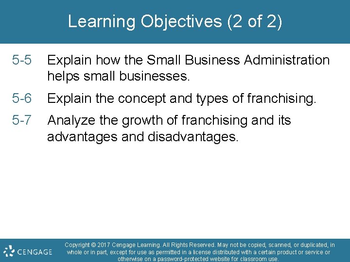 Learning Objectives (2 of 2) 5 -5 Explain how the Small Business Administration helps