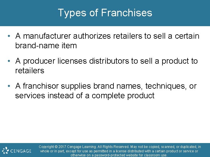 Types of Franchises • A manufacturer authorizes retailers to sell a certain brand-name item