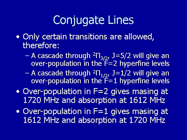 Conjugate Lines • Only certain transitions are allowed, therefore: – A cascade through 2Π