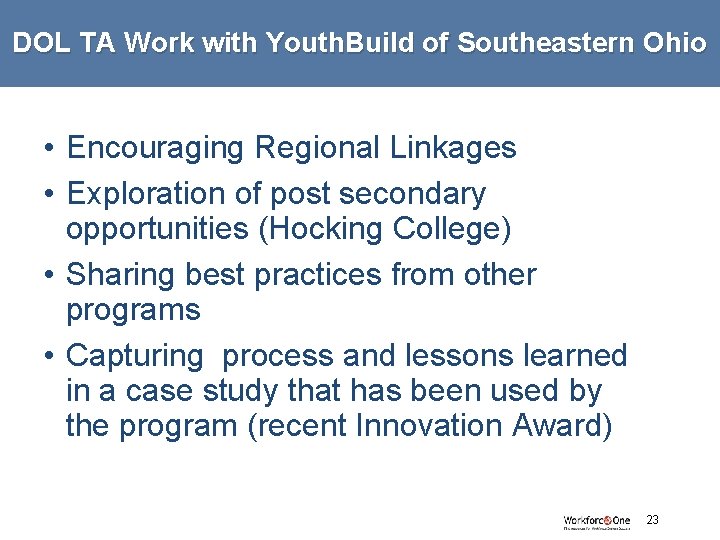 DOL TA Work with Youth. Build of Southeastern Ohio • Encouraging Regional Linkages •