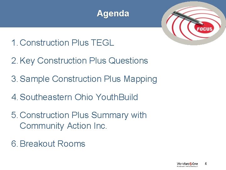 Agenda 1. Construction Plus TEGL 2. Key Construction Plus Questions 3. Sample Construction Plus