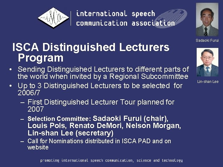 ISCA Distinguished Lecturers Program • Sending Distinguished Lecturers to different parts of the world