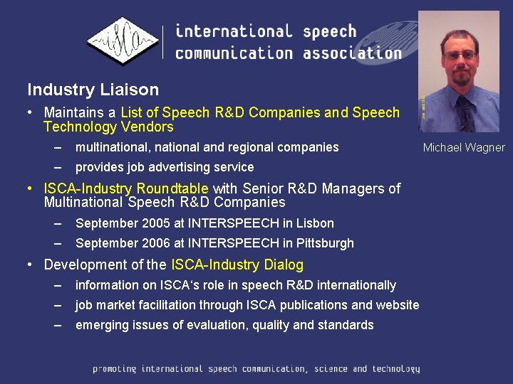 Industry Liaison • Maintains a List of Speech R&D Companies and Speech Technology Vendors