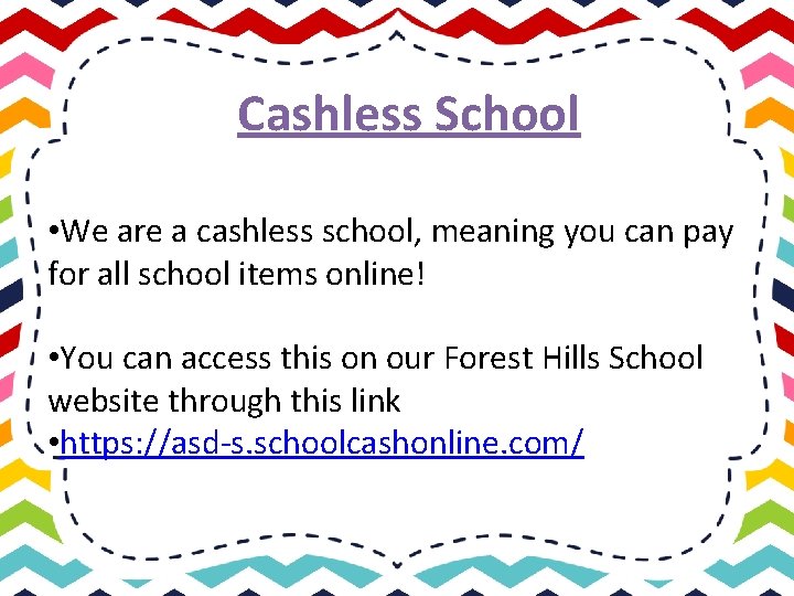 Cashless School • We are a cashless school, meaning you can pay for all