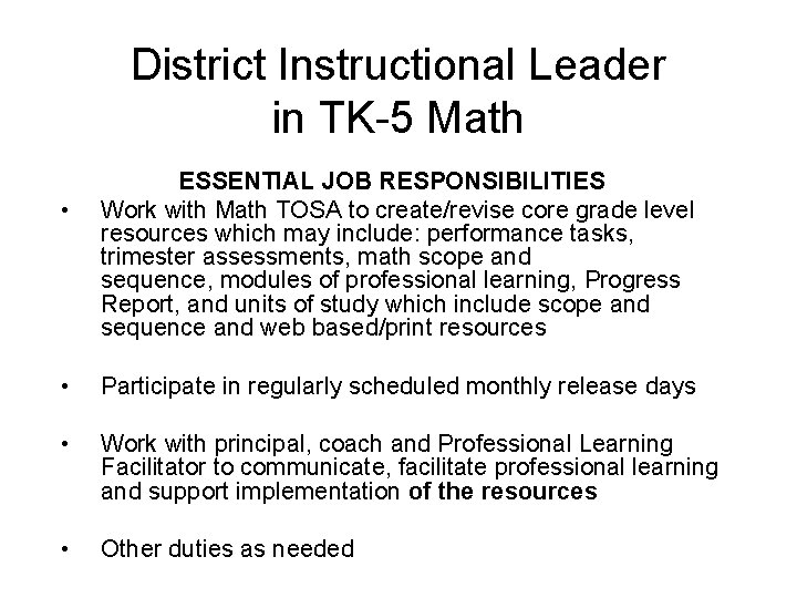District Instructional Leader in TK-5 Math • ESSENTIAL JOB RESPONSIBILITIES Work with Math TOSA