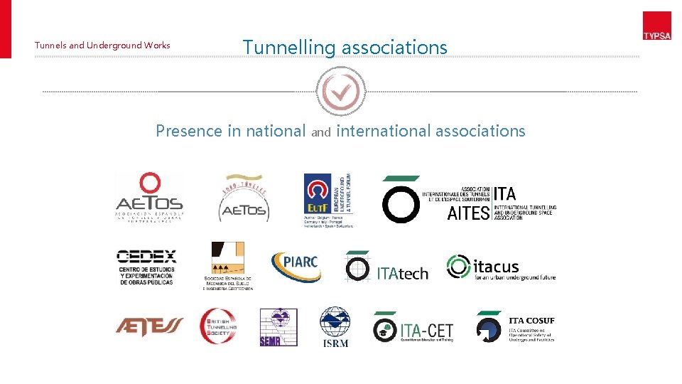 Tunnels and Underground Works Tunnelling associations Presence in national and international associations 