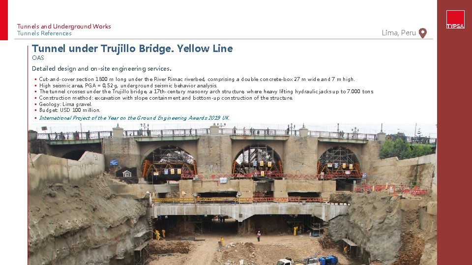 Tunnels and Underground Works Tunnels References Tunnel under Trujillo Bridge. Yellow Line OAS Detailed