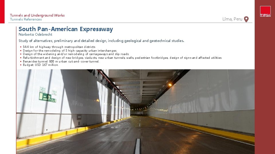 Tunnels and Underground Works Tunnels References South Pan-American Expressway Norberto Odebrecht Study of alternatives,