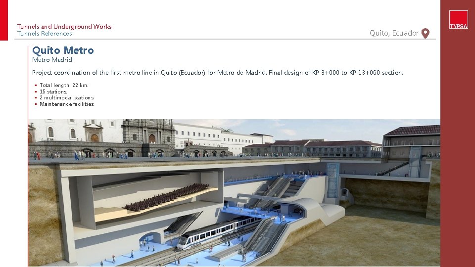 Tunnels and Underground Works Tunnels References Quito, Ecuador Quito Metro Madrid Project coordination of