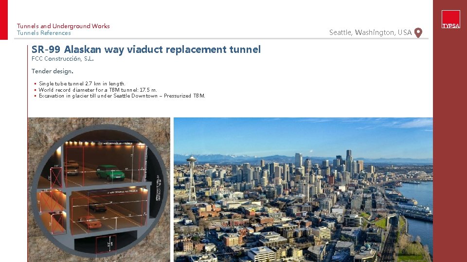 Tunnels and Underground Works Tunnels References SR-99 Alaskan way viaduct replacement tunnel FCC Construcción,