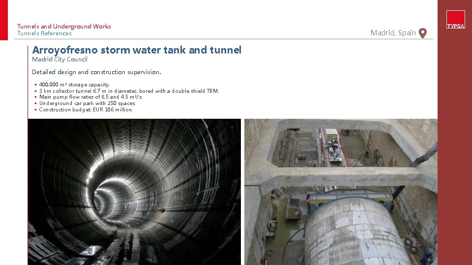 Tunnels and Underground Works Tunnels References Arroyofresno storm water tank and tunnel Madrid City