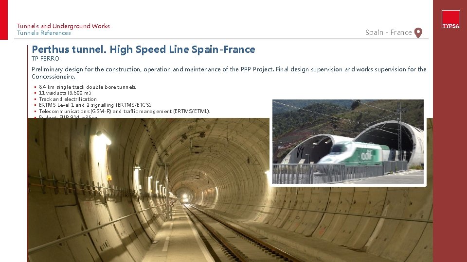 Tunnels and Underground Works Tunnels References Spain - France Perthus tunnel. High Speed Line