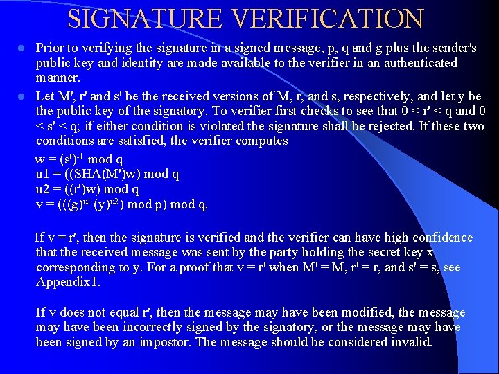 SIGNATURE VERIFICATION Prior to verifying the signature in a signed message, p, q and