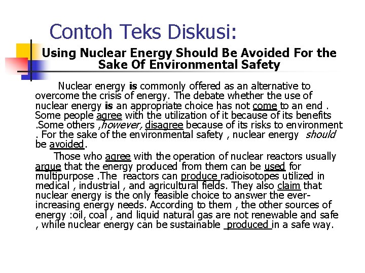 Contoh Teks Diskusi: Using Nuclear Energy Should Be Avoided For the Sake Of Environmental