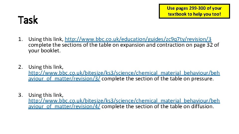 Task Use pages 299 -300 of your textbook to help you too! 1. Using