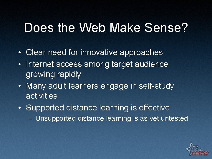 Does the Web Make Sense? • Clear need for innovative approaches • Internet access