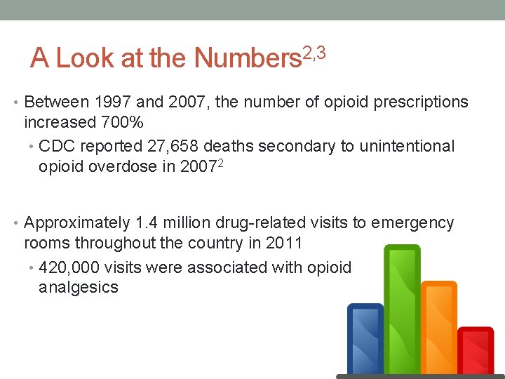A Look at the Numbers 2, 3 • Between 1997 and 2007, the number