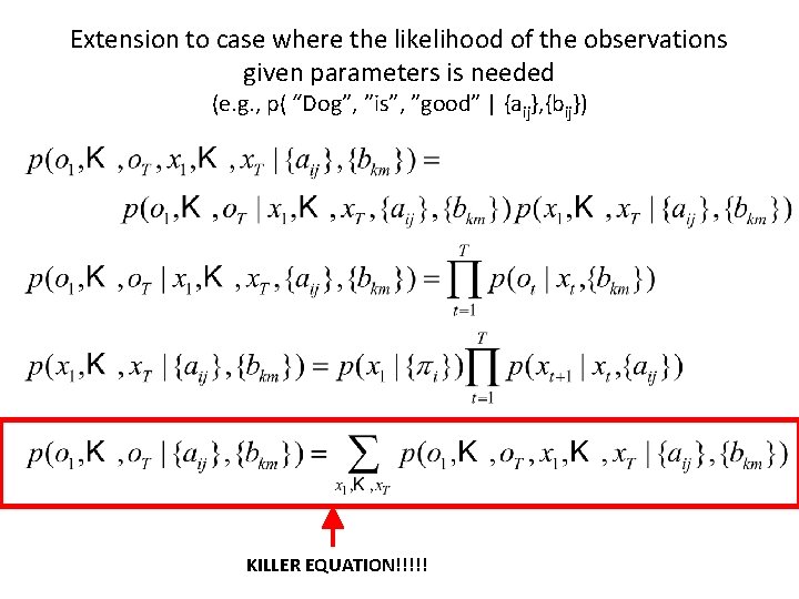 Extension to case where the likelihood of the observations given parameters is needed (e.