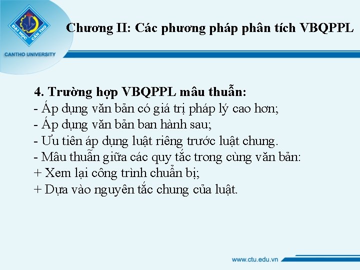 Chương II: Các phương pháp phân tích VBQPPL 4. Trường hợp VBQPPL mâu thuẫn: