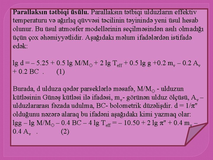 Parallaksın tətbiqi üsülu. Parallaksın tətbiqi ulduzların effektiv temperaturu və ağırlıq qüvvəsi təcilinin təyinində yeni