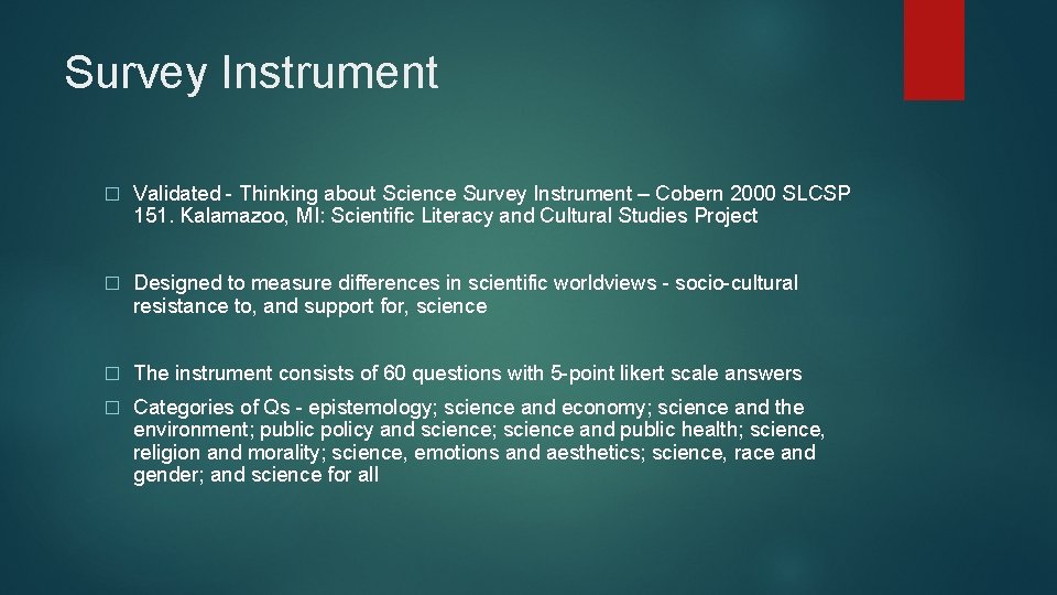 Survey Instrument � Validated - Thinking about Science Survey Instrument – Cobern 2000 SLCSP