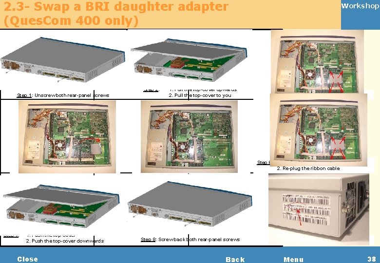 2. 3 - Swap a BRI daughter adapter (Ques. Com 400 only) Workshop 2