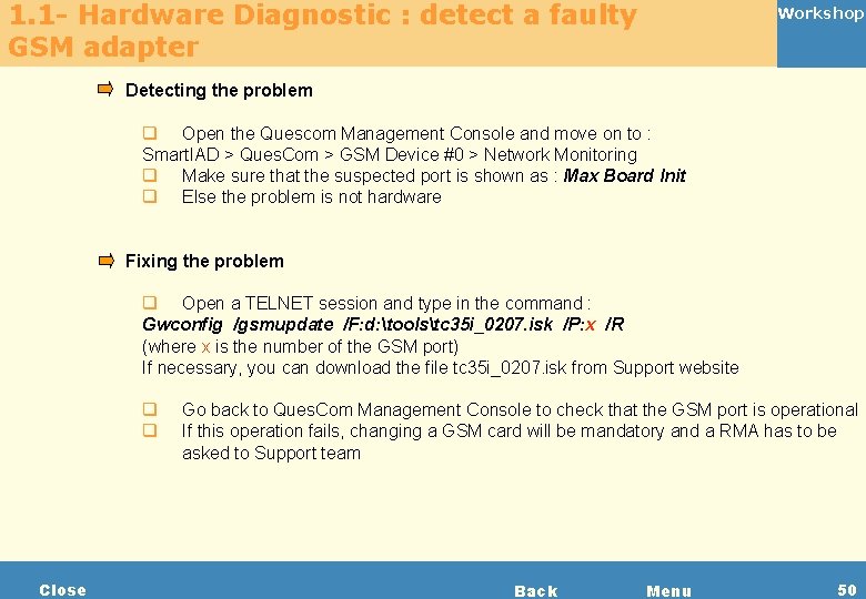 1. 1 - Hardware Diagnostic : detect a faulty GSM adapter Workshop Detecting the