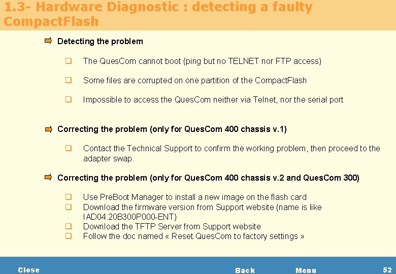 1. 3 - Hardware Diagnostic : detecting a faulty Compact. Flash Detecting the problem
