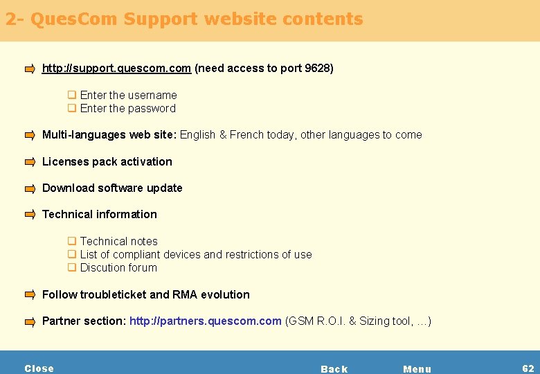 2 - Ques. Com Support website contents http: //support. quescom. com (need access to