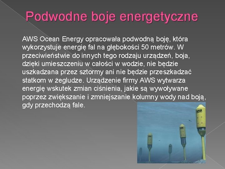 Podwodne boje energetyczne AWS Ocean Energy opracowała podwodną boję, która wykorzystuje energię fal na