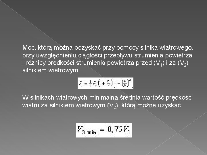 Moc, którą można odzyskać przy pomocy silnika wiatrowego, przy uwzględnieniu ciągłości przepływu strumienia powietrza