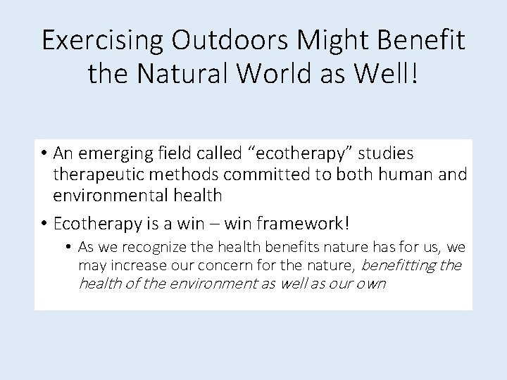 Exercising Outdoors Might Benefit the Natural World as Well! • An emerging field called