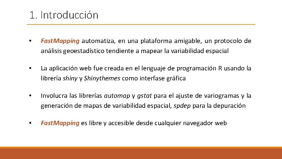 1. Introducción • Fast. Mapping automatiza, en una plataforma amigable, un protocolo de análisis