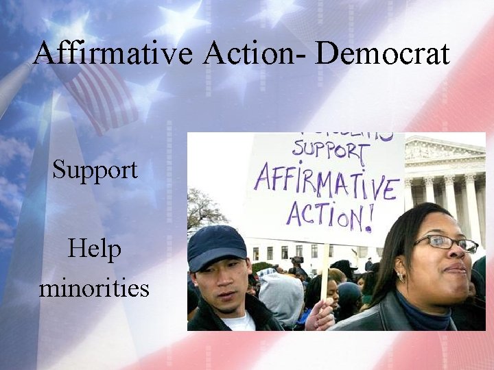 Affirmative Action- Democrat Support Help minorities 