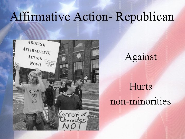 Affirmative Action- Republican Against Hurts non-minorities 