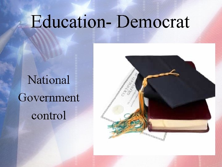 Education- Democrat National Government control 